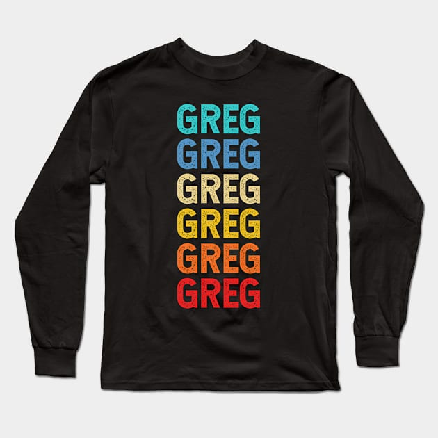 Greg Name Vintage Retro Custom Gift Named Greg Long Sleeve T-Shirt by CoolDesignsDz